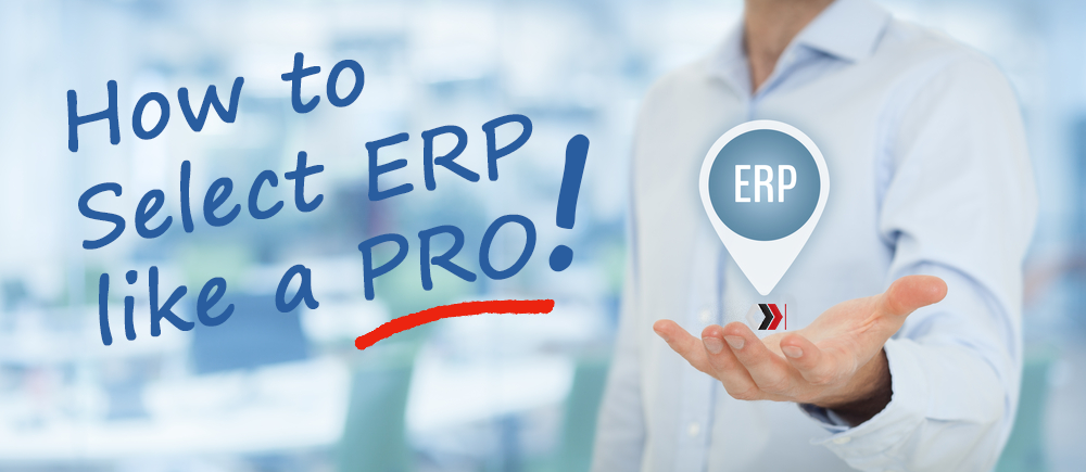 How to Select the Right ERP to Solve Your Real Business Problems